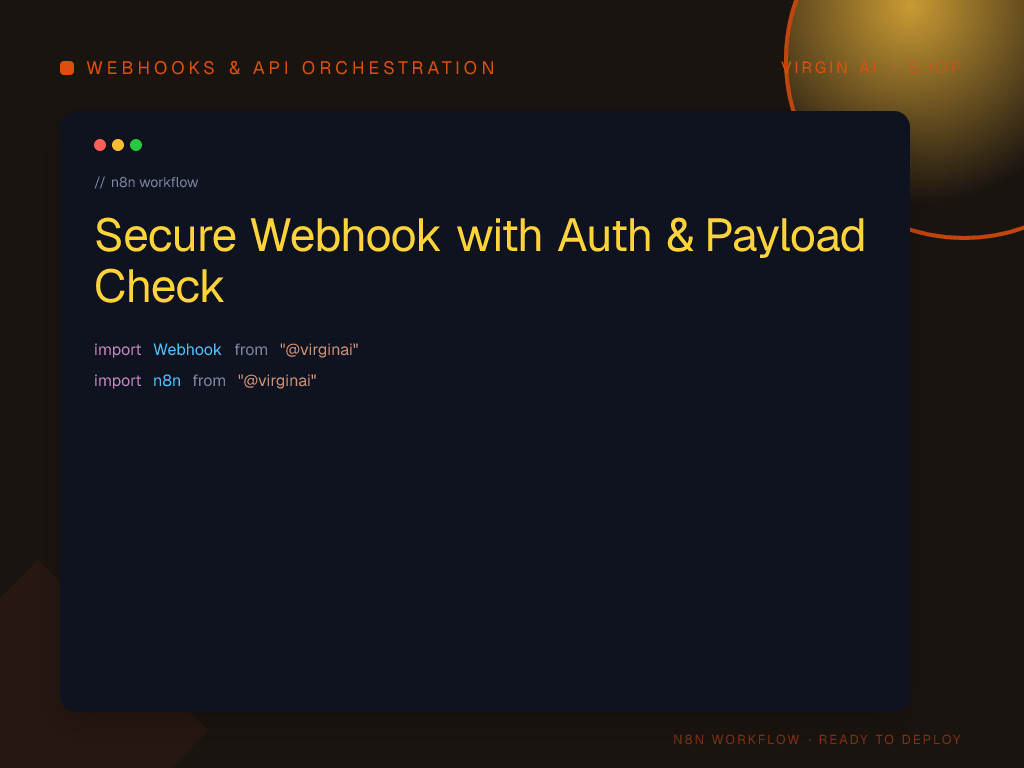 Secure Webhook with Auth & Payload Check