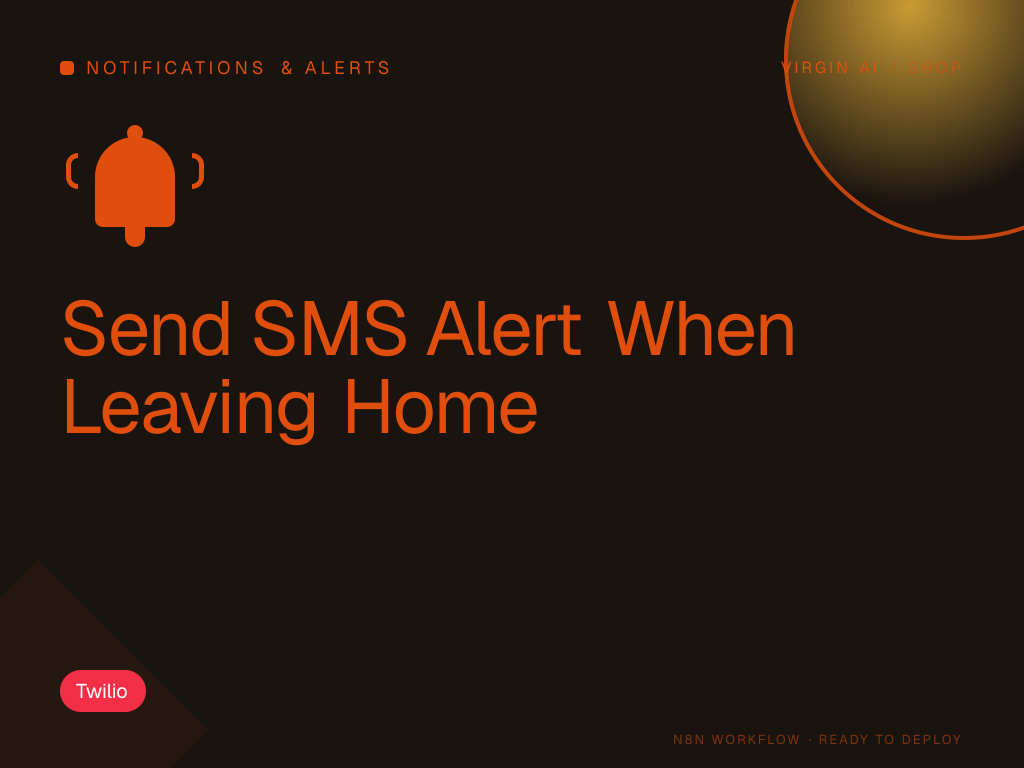 Send SMS Alert When Leaving Home